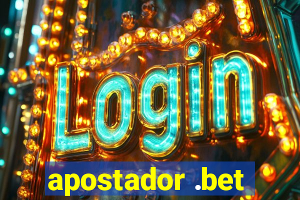 apostador .bet