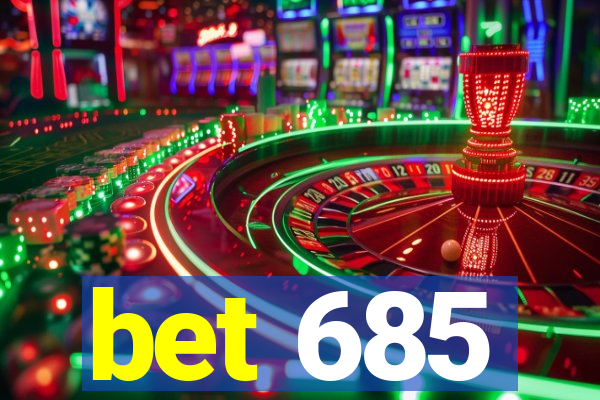 bet 685