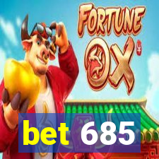 bet 685