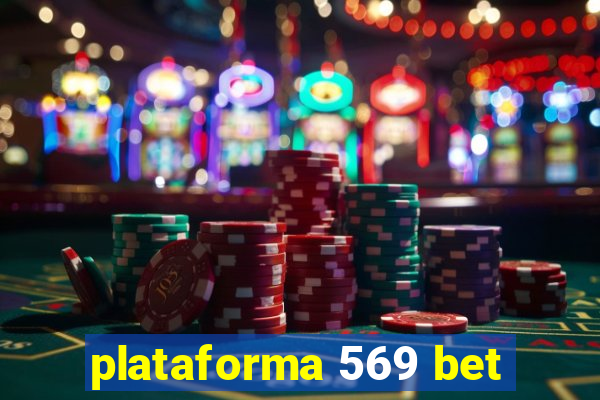 plataforma 569 bet