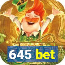 645 bet