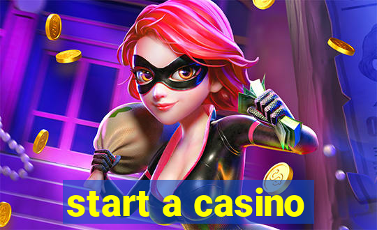 start a casino