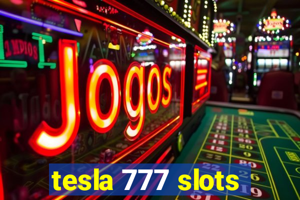 tesla 777 slots