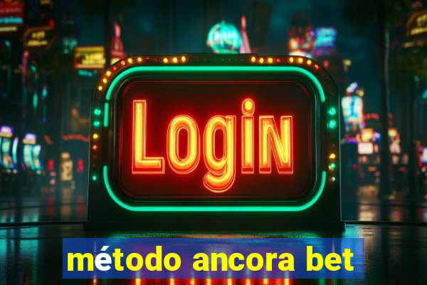 método ancora bet