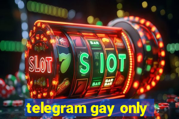 telegram gay only