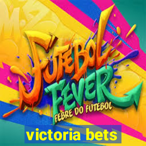 victoria bets