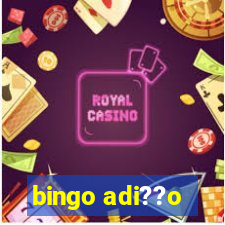 bingo adi??o