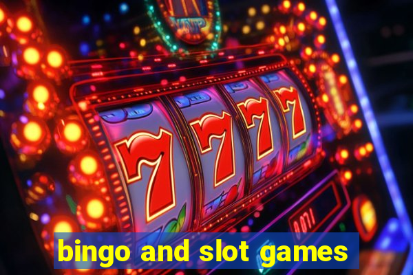 bingo and slot games