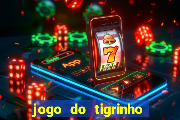 jogo do tigrinho bonus de cadastro