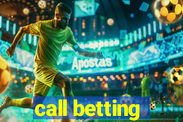 call betting