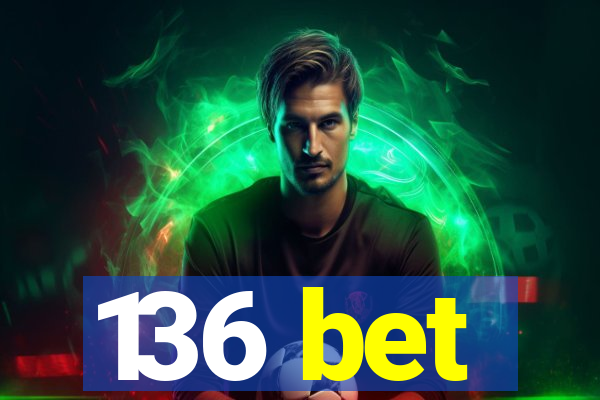 136 bet