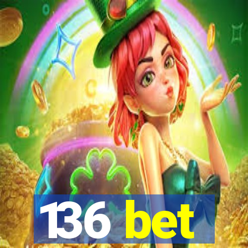 136 bet