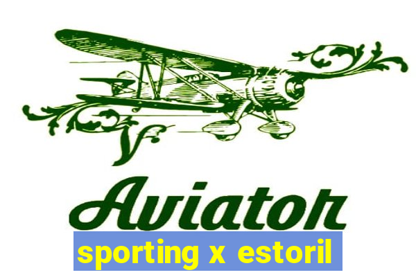 sporting x estoril