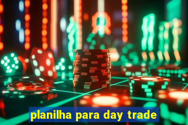 planilha para day trade