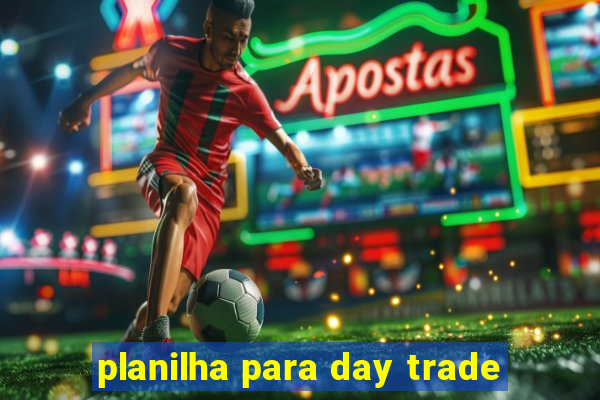 planilha para day trade