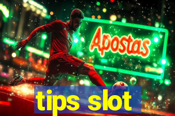 tips slot