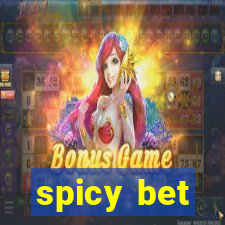 spicy bet