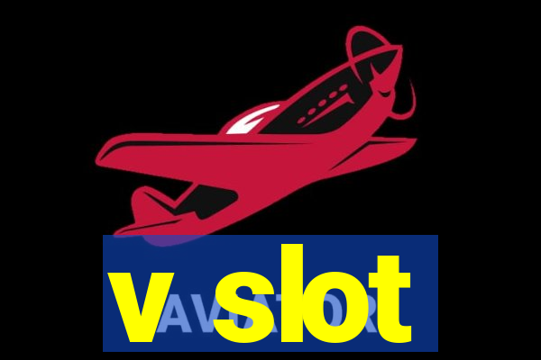 v slot