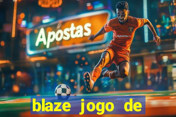 blaze jogo de aposta online