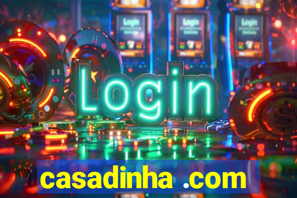 casadinha .com