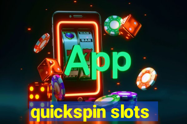 quickspin slots