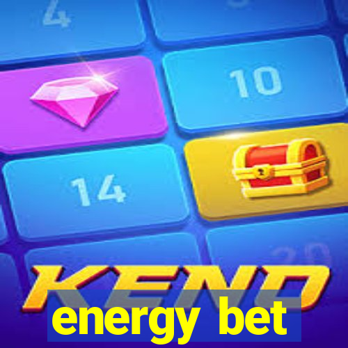 energy bet