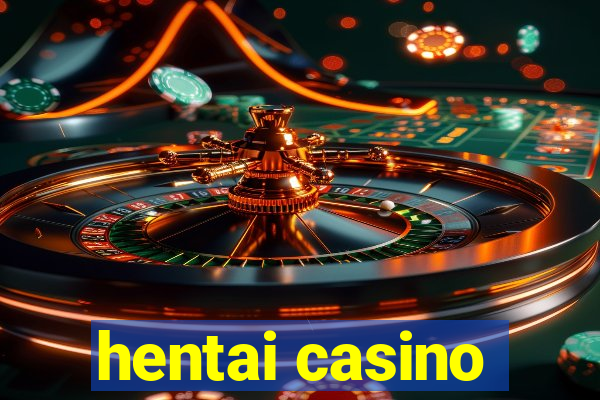 hentai casino