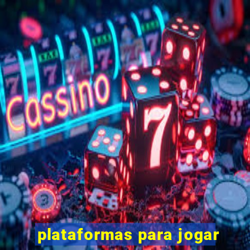 plataformas para jogar