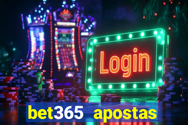 bet365 apostas online futebol