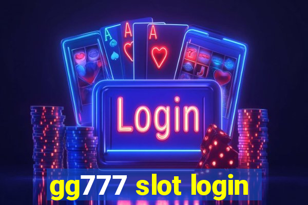 gg777 slot login