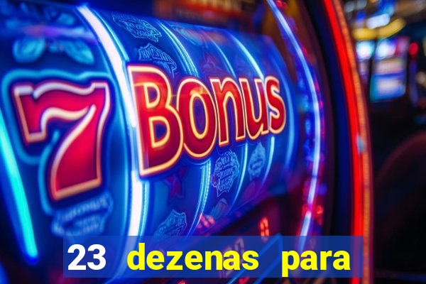 23 dezenas para lotofácil com retorno do investimento