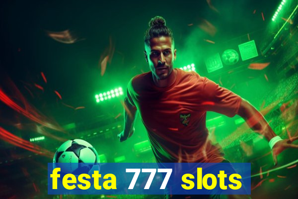 festa 777 slots