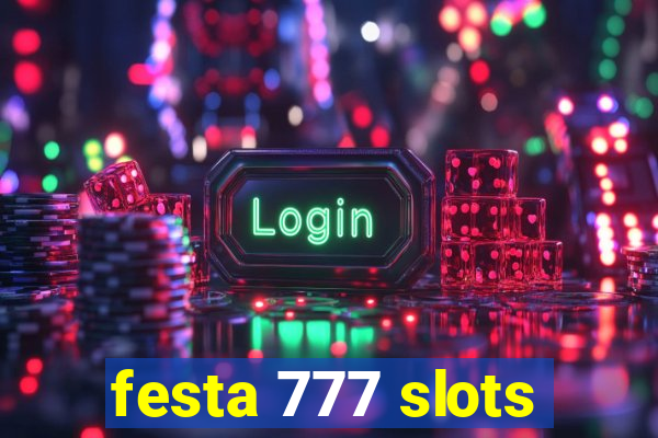 festa 777 slots