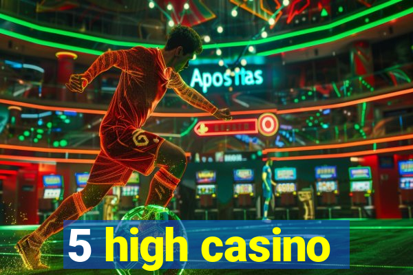 5 high casino