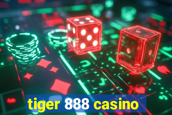 tiger 888 casino