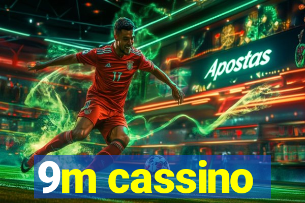 9m cassino