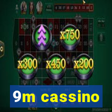 9m cassino