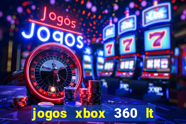 jogos xbox 360 lt 3.0 download