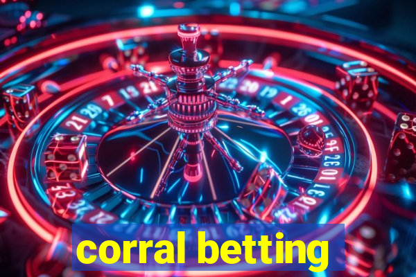 corral betting