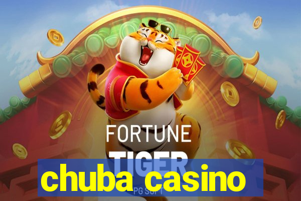 chuba casino