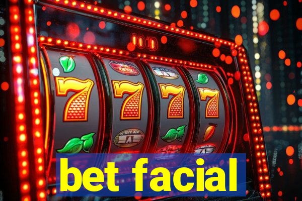 bet facial