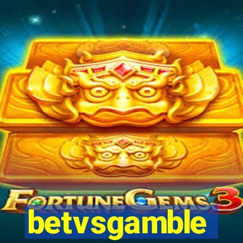 betvsgamble