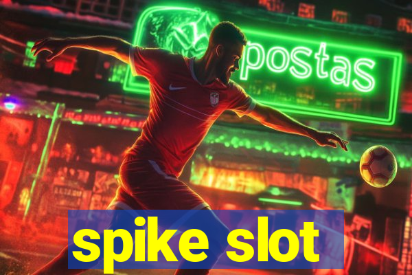 spike slot