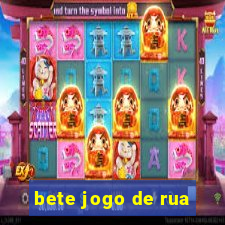 bete jogo de rua