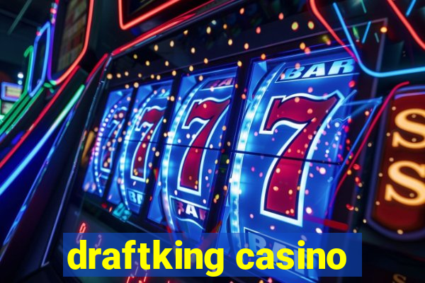 draftking casino