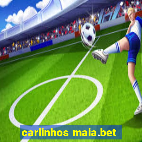 carlinhos maia.bet