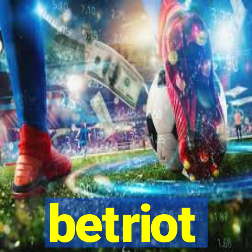 betriot