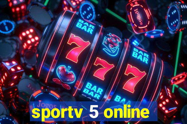 sportv 5 online