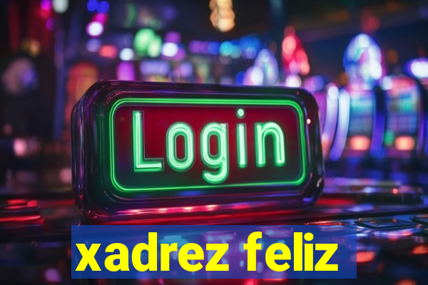 xadrez feliz