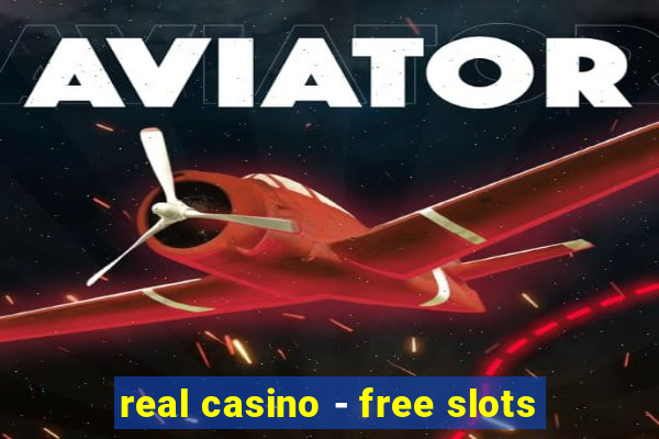 real casino - free slots